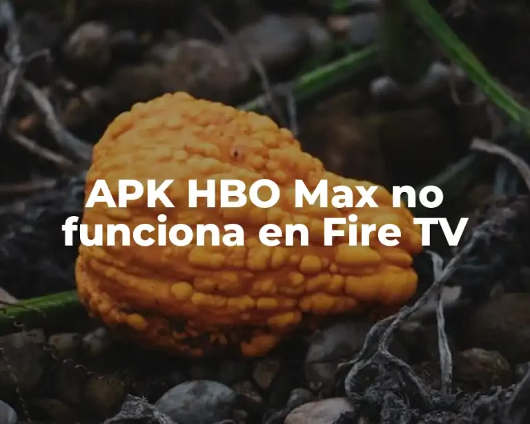 APK HBO Max no funciona en Fire TV