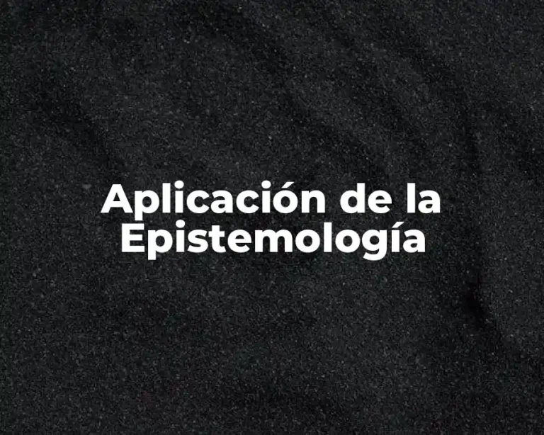 Aplicación de la Epistemología