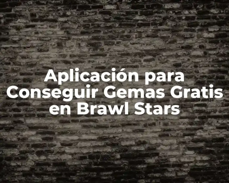 Aplicación para Conseguir Gemas Gratis en Brawl Stars
