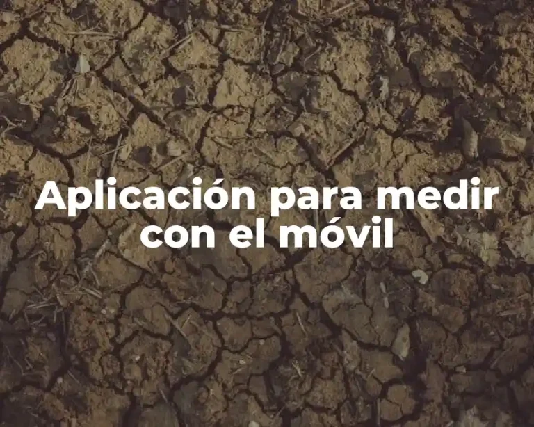 Aplicación para medir con el móvil
