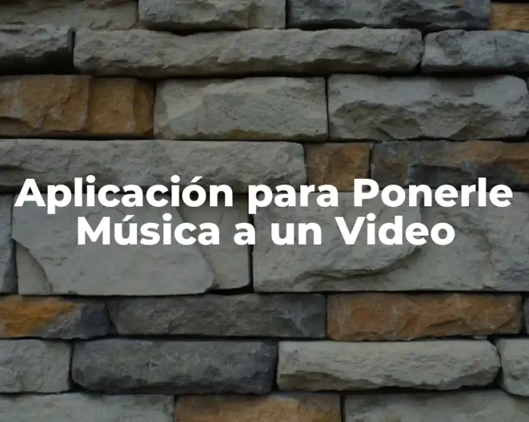 Aplicación para Ponerle Música a un Video