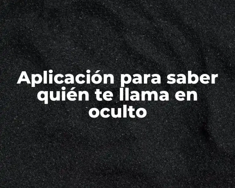 Aplicación para saber quién te llama en oculto