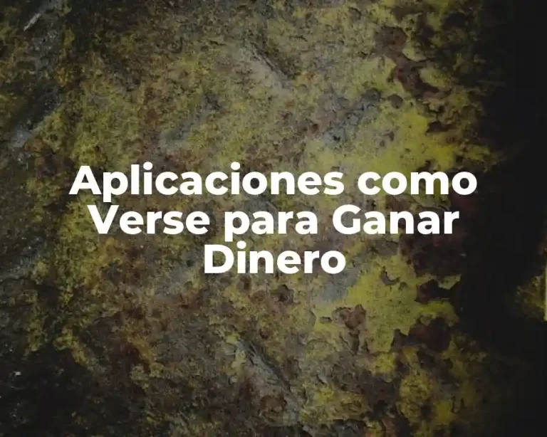Aplicaciones como Verse para Ganar Dinero