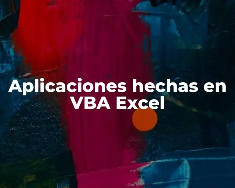 Aplicaciones hechas en VBA Excel