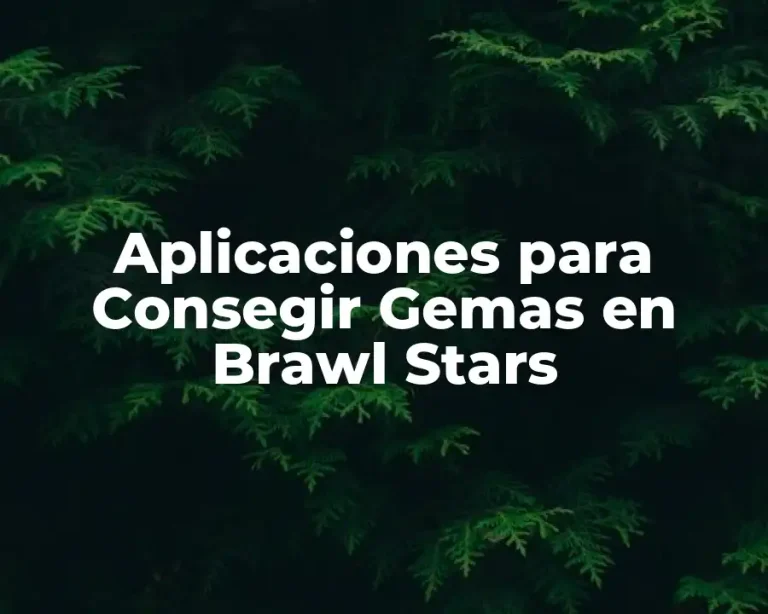 Aplicaciones para Consegir Gemas en Brawl Stars