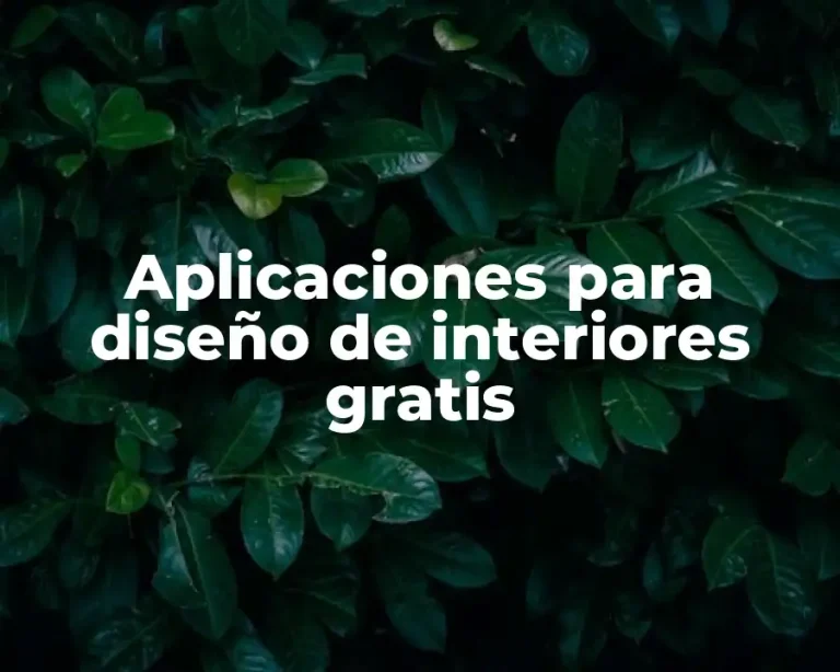 Aplicaciones para diseño de interiores gratis