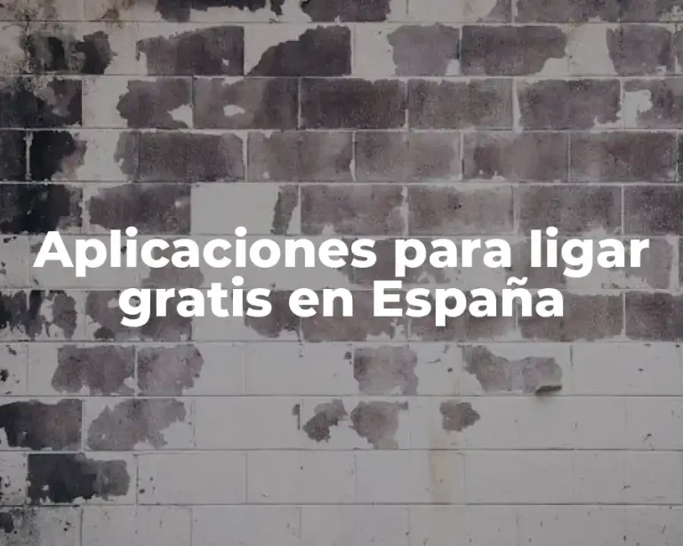 Aplicaciones para ligar gratis en España
