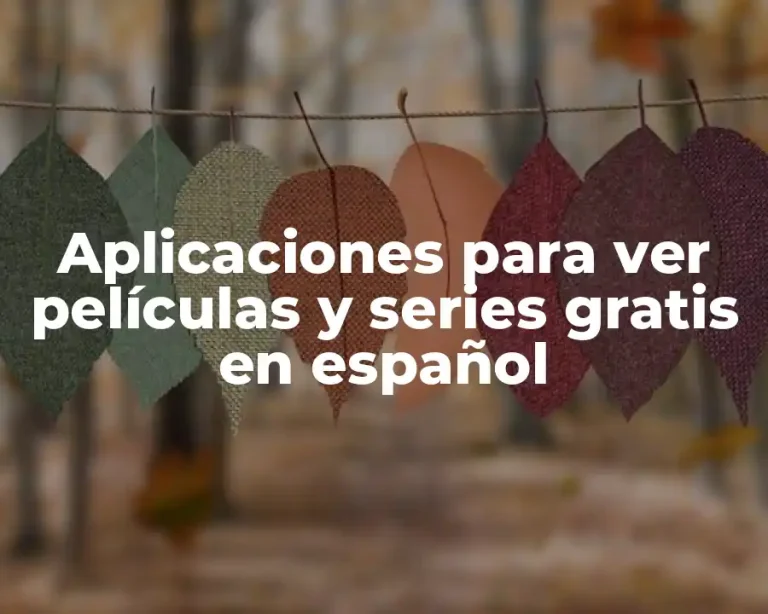 Aplicaciones para ver películas y series gratis en español