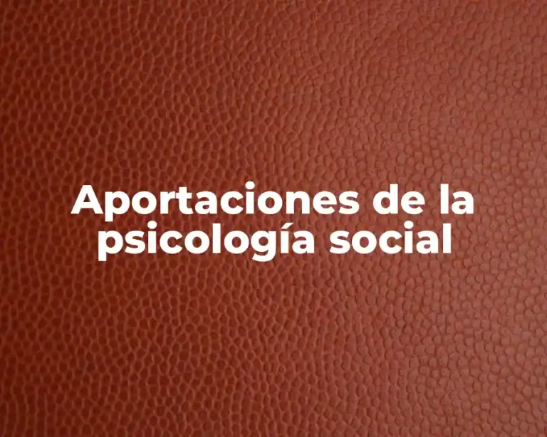 Aportaciones de la psicología social