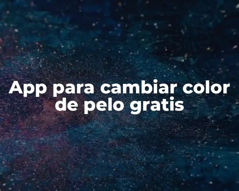 App para cambiar color de pelo gratis