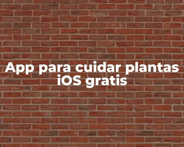 App para cuidar plantas iOS gratis