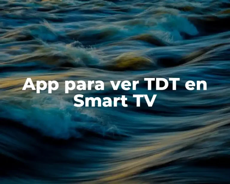 App para ver TDT en Smart TV
