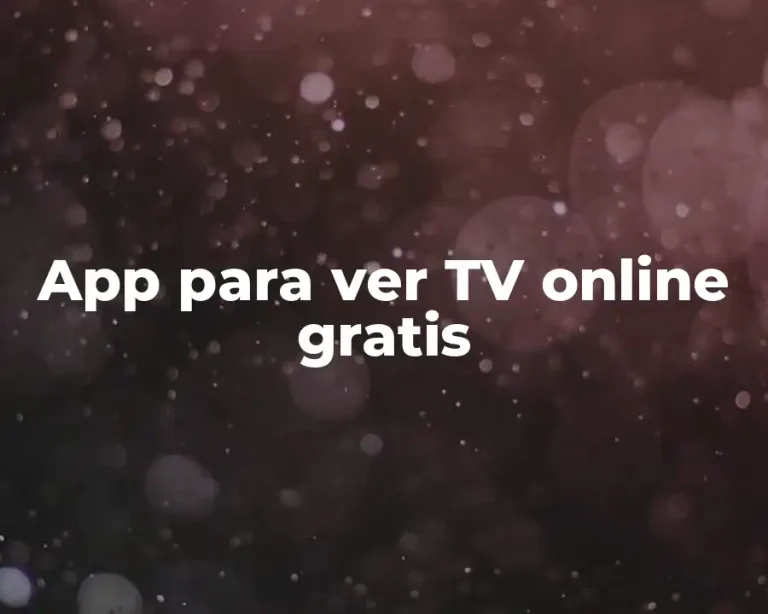 App para ver TV online gratis