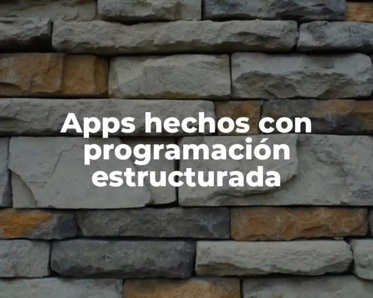 Apps hechos con programación estructurada