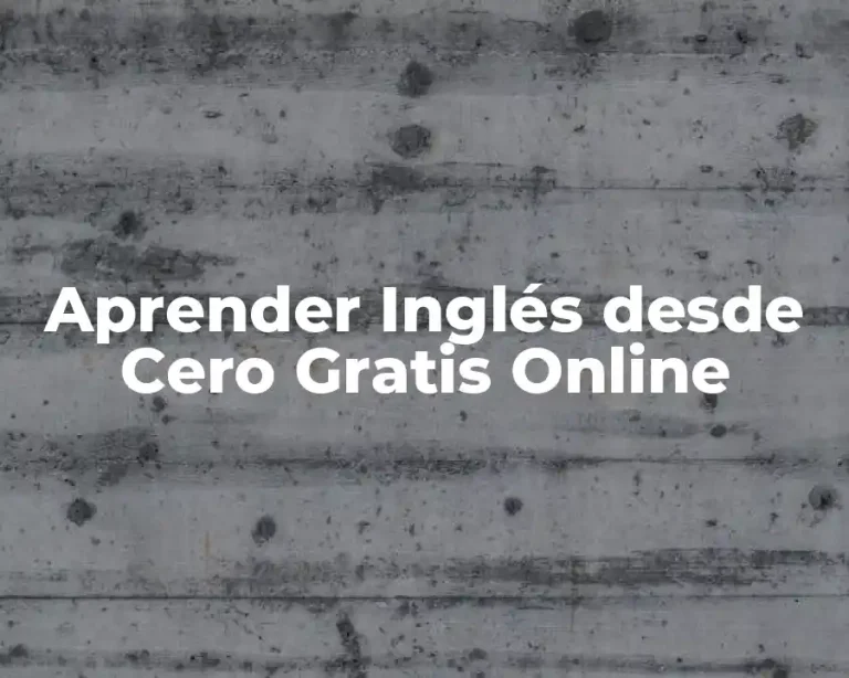 Aprender Inglés desde Cero Gratis Online