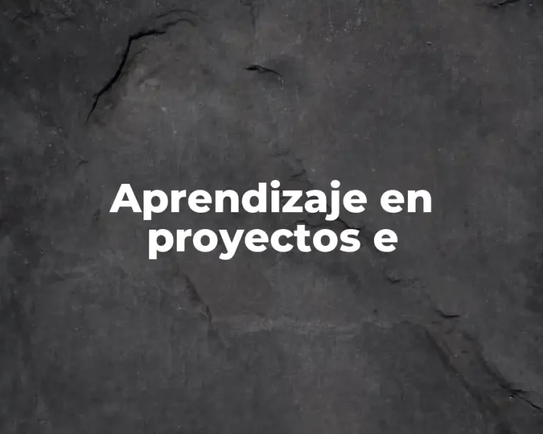 Aprendizaje en proyectos e