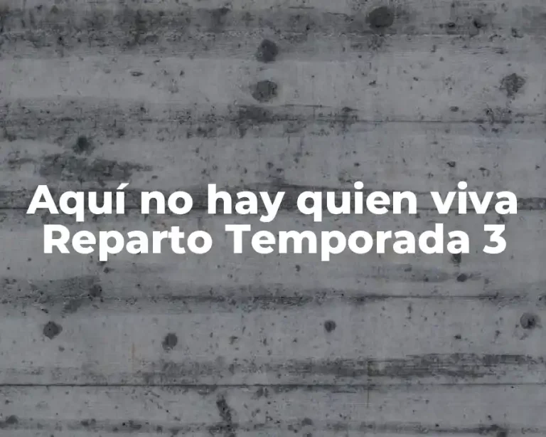 Aquí no hay quien viva Reparto Temporada 3