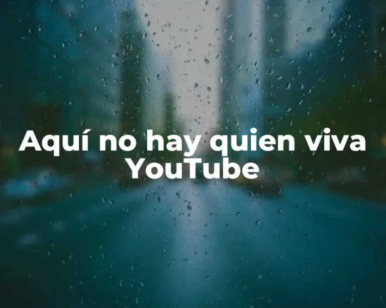Aquí no hay quien viva YouTube