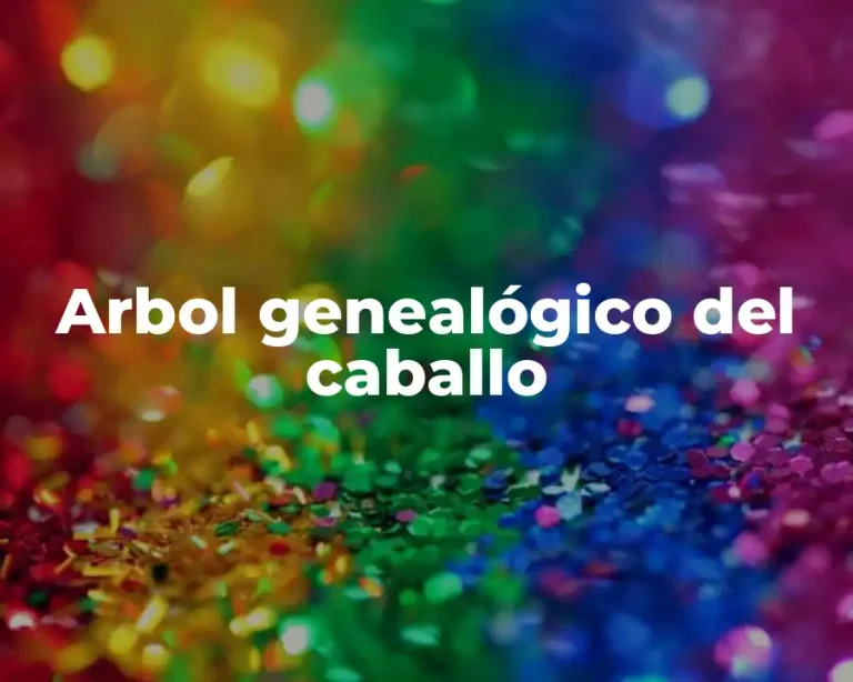 Arbol genealógico del caballo