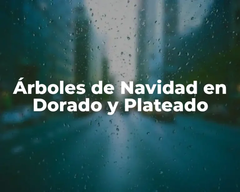 Árboles de Navidad en Dorado y Plateado