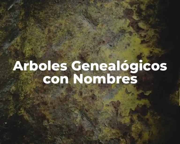 Arboles Genealógicos con Nombres