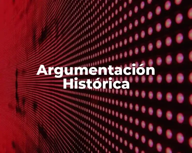 Argumentación Histórica