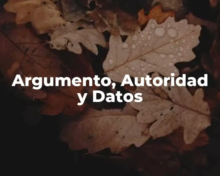 Argumento, Autoridad y Datos
