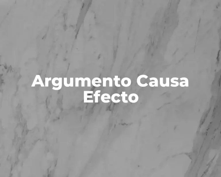 Argumento Causa Efecto