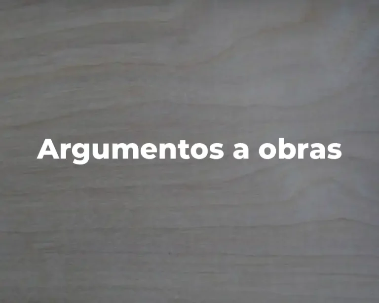 Argumentos a obras