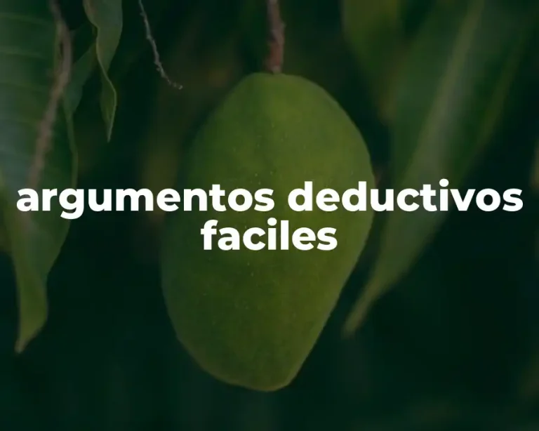argumentos deductivos faciles