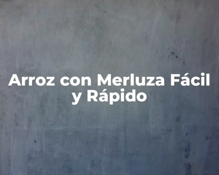 Arroz con Merluza Fácil y Rápido