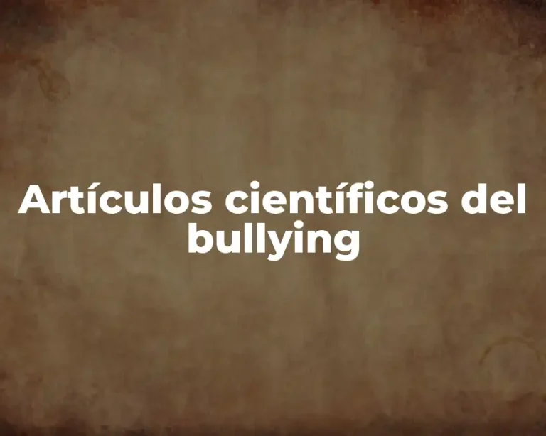 Artículos científicos del bullying