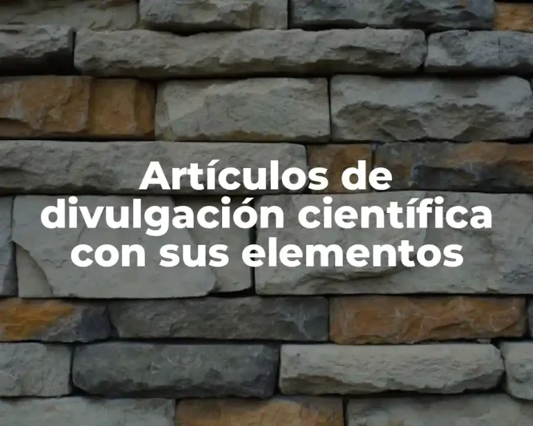 Artículos de divulgación científica con sus elementos