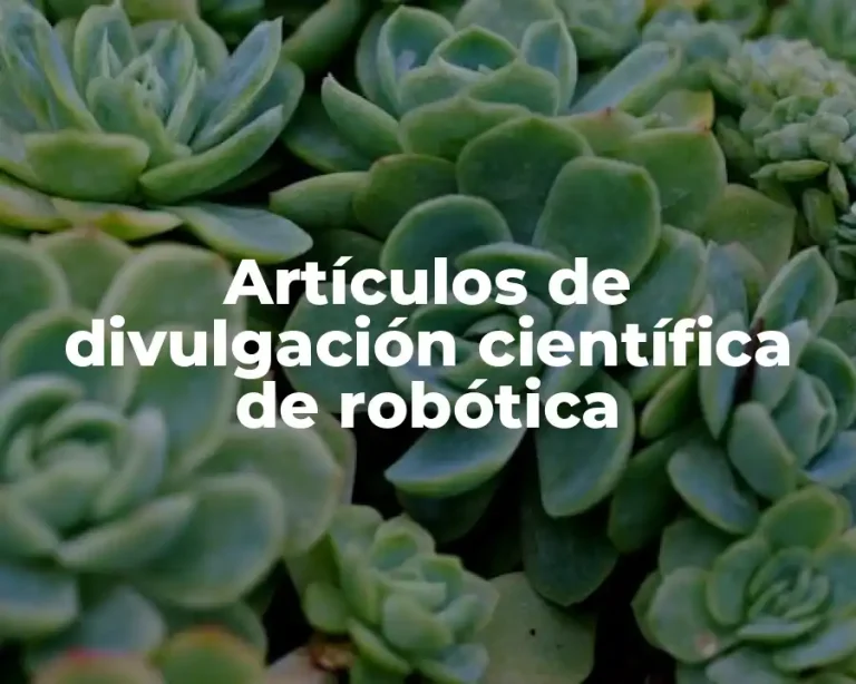 Artículos de divulgación científica de robótica