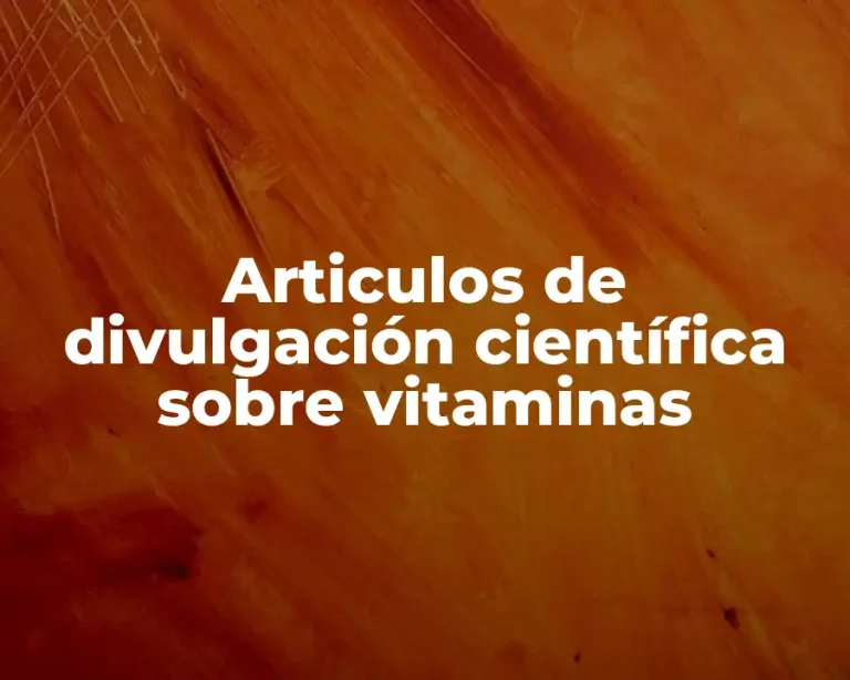 Articulos de divulgación científica sobre vitaminas