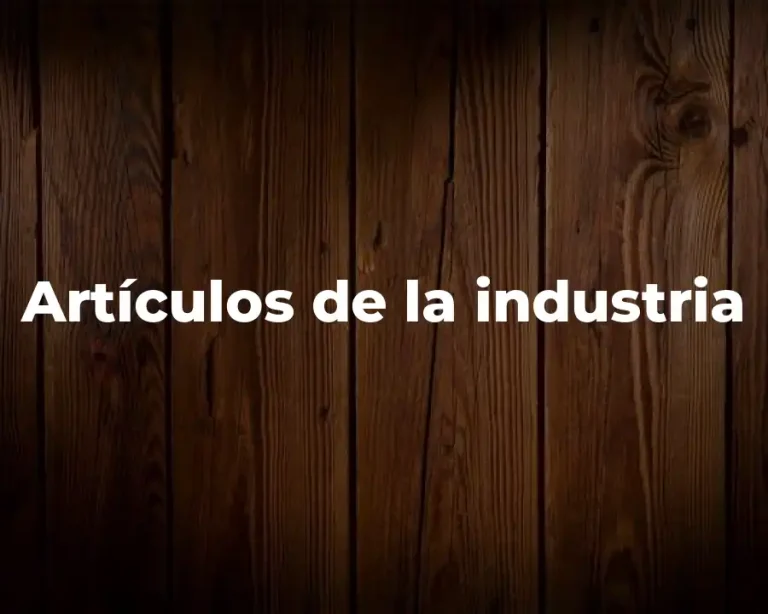 Artículos de la industria