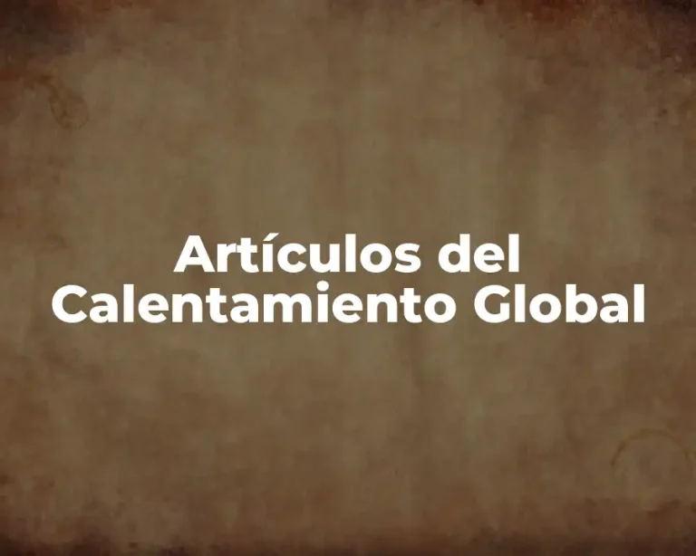Artículos del Calentamiento Global