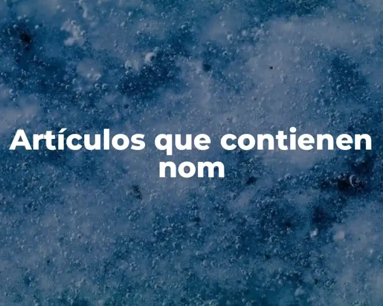 Artículos que contienen nom