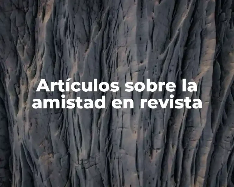 Artículos sobre la amistad en revista