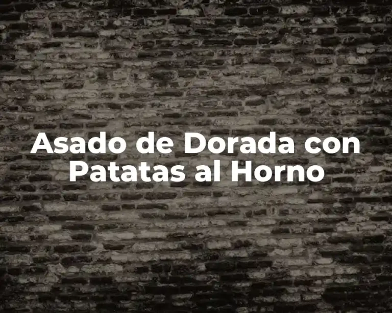 Asado de Dorada con Patatas al Horno