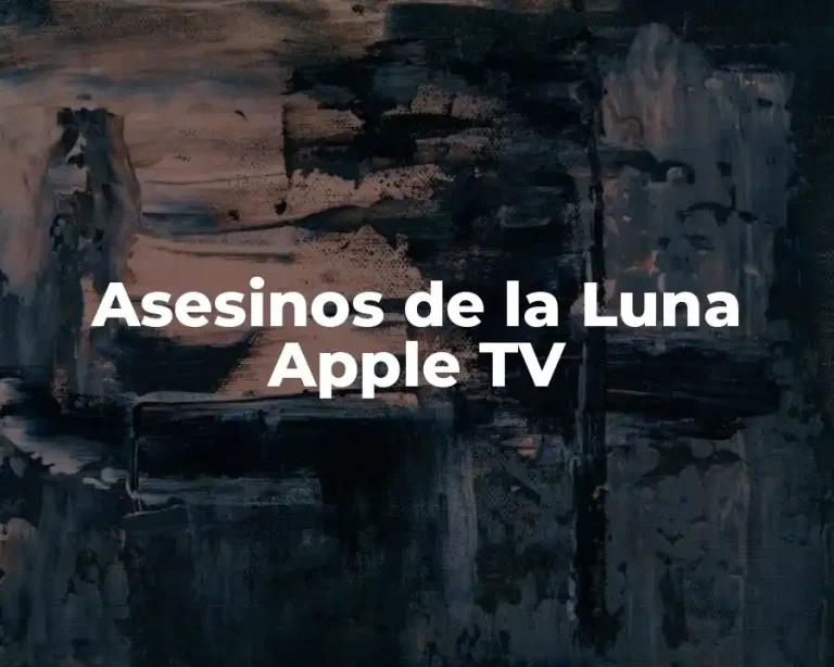 Asesinos de la Luna Apple TV