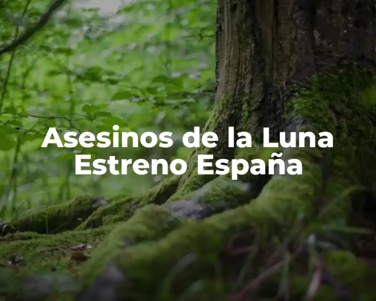 Asesinos de la Luna Estreno España