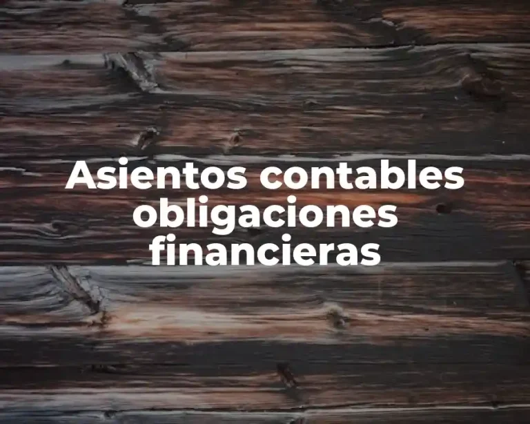 Asientos contables obligaciones financieras