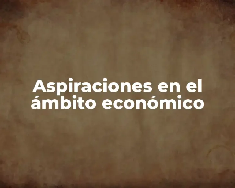 Aspiraciones en el ámbito económico