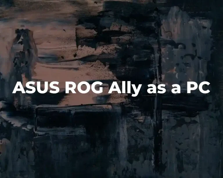 ASUS ROG Ally as a PC