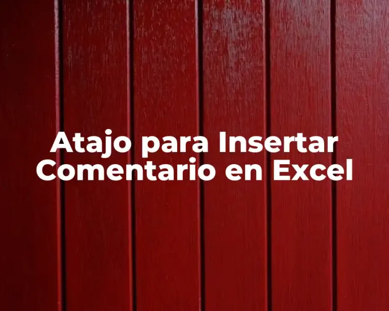 Atajo para Insertar Comentario en Excel