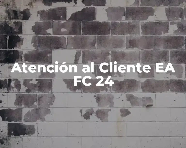 Atención al Cliente EA FC 24