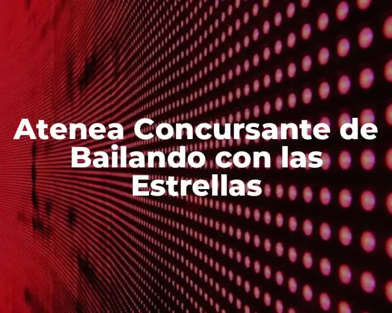 Atenea Concursante de Bailando con las Estrellas