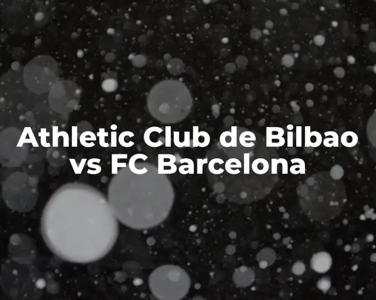 Athletic Club de Bilbao vs FC Barcelona