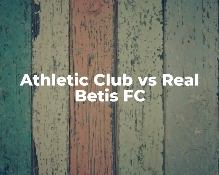 Athletic Club vs Real Betis FC